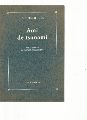 ami de tsunami, petite théorie de géographie perverse