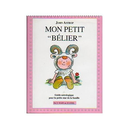 Bélier : guide astrologique pour la petite star de la famille