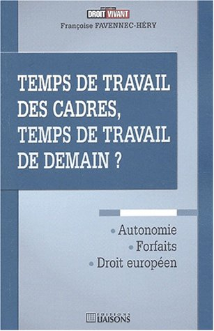 Temps de travail des cadres, temps de travail de demain ?