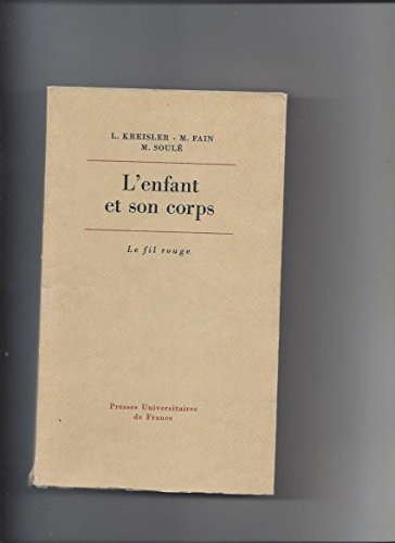 enfant et son corps (l')