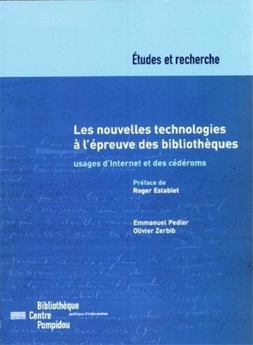 Les nouvelles technologies à l'épreuve des bibliothèques : usages d'Internet et des cédéroms