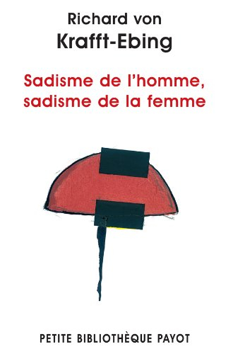 Psychopathologie de la vie sexuelle. Vol. 2. Sadisme de l'homme, sadisme de la femme