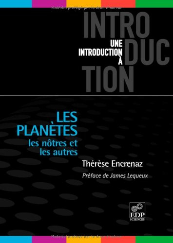 Les planètes : les nôtres et les autres : de la terre aux exoplanètes