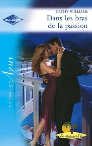 Dans les bras de la passion : les séducteurs de l'été