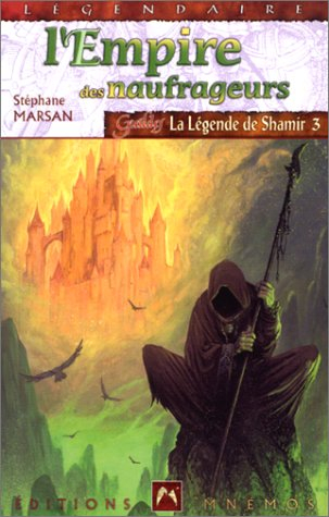 La légende de Shamir. Vol. 3. L'empire des naufrageurs