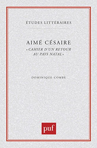 Aimé Césaire, cahier d'un retour au pays natal