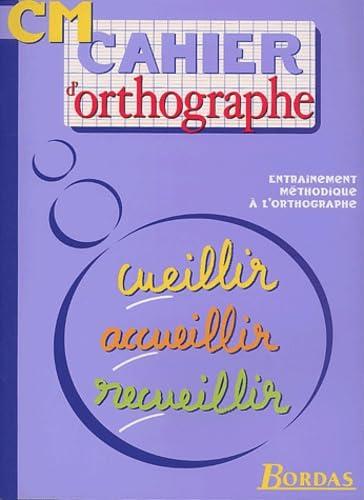 Cahier d'orthographe CM