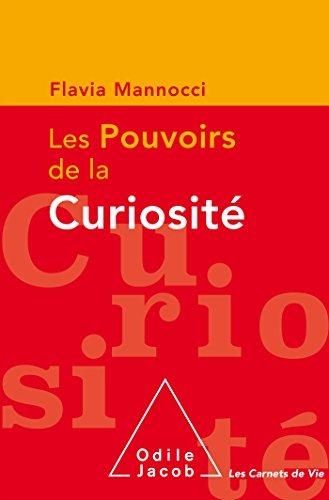 Les pouvoirs de la curiosité