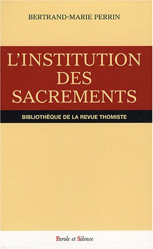 L'institution des sacrements dans Le commentaire des sentences de saint Thomas