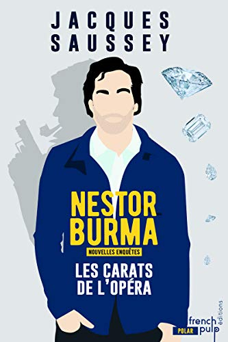 Les nouvelles enquêtes de Nestor Burma. Les carats de l'Opéra