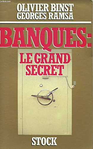 Banques : le grand secret