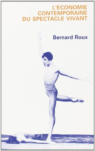 L'Economie contemporaine du spectacle vivant