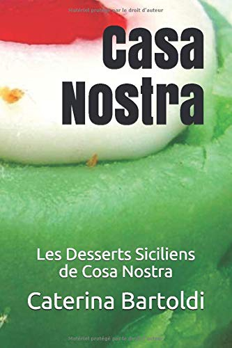 Casa Nostra: Les Desserts Siciliens de Cosa Nostra