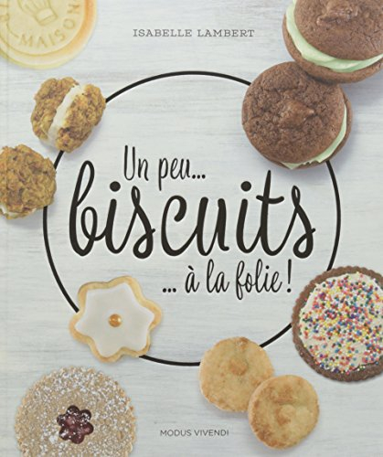 Un peu... biscuits... à la folie!