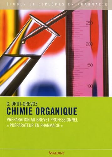 Chimie organique : préparation au brevet professionnel préparateur en pharmacie