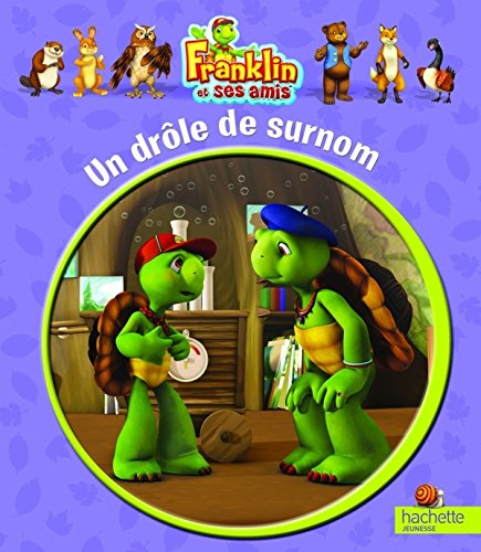 Franklin et ses amis. Un drôle de surnom