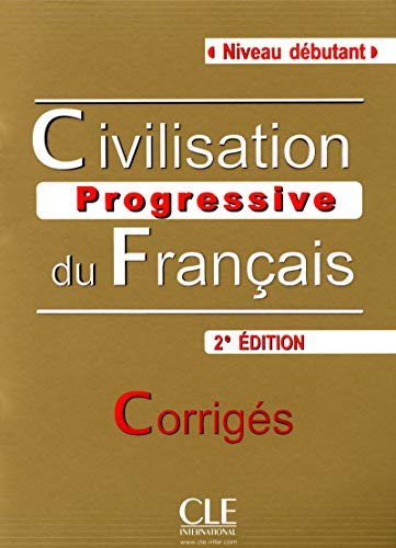 Civilisation progressive du français, niveau débutant : corrigés