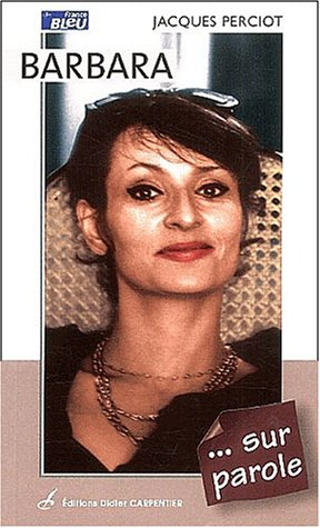 Barbara... sur parole