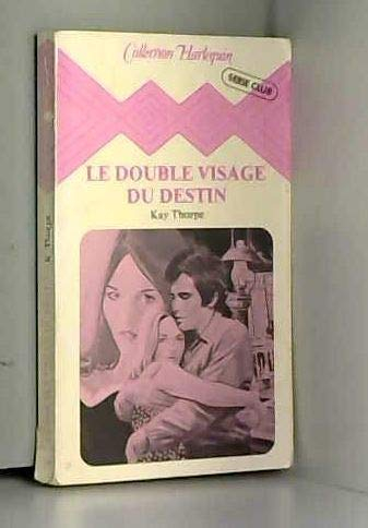 Le double visage du destin : Collection : Harlequin série club n° 27