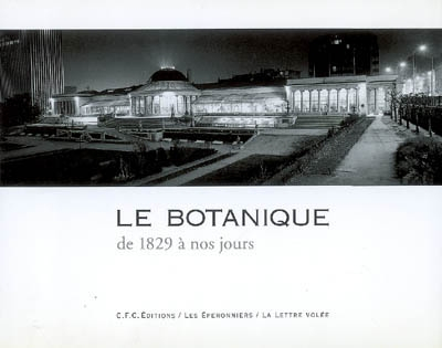 Le Botanique de 1829 à nos jours