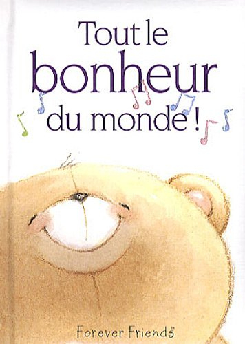 Tout le bonheur du monde !