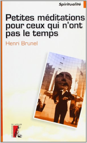 Petites méditations pour ceux qui n'ont pas le temps