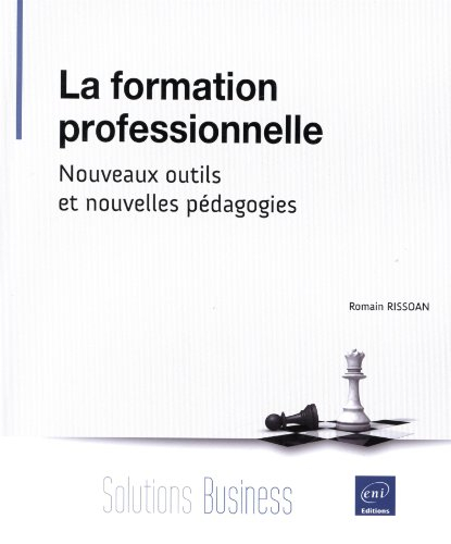 La formation professionnelle : nouveaux outils et nouvelles pédagogies