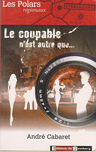 Le coupable n'est autre que...