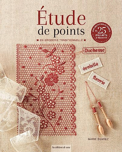 Etude de points en broderie traditionnelle : une multitude de points et 25 projets à découvrir