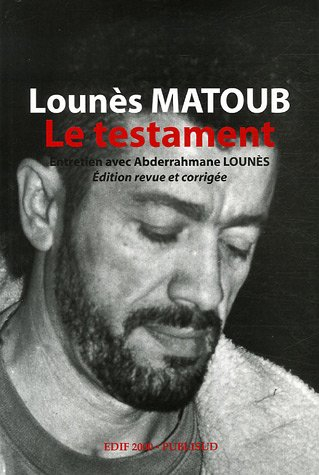 Lounès Matoub : le testament : entretien express avec Abderrahmane Lounès
