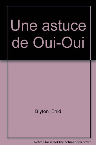 une astuce de oui-oui