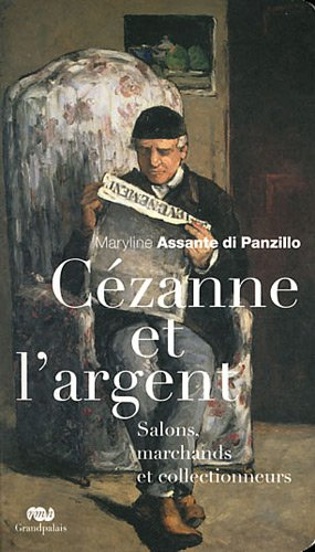 Cézanne et l'argent : salons, marchands et collectionneurs
