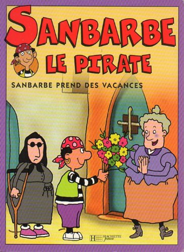 Sanbarbe le pirate : d'après la série d'animation tirée de l'oeuvre de Ricardo Alcantara et de Roser