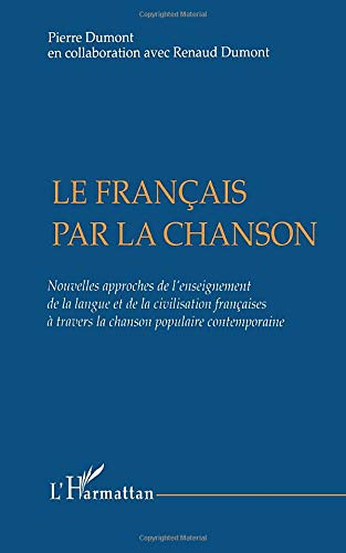 Le français par la chanson : nouvelles approches de l'enseignement de la langue et de la civilisatio