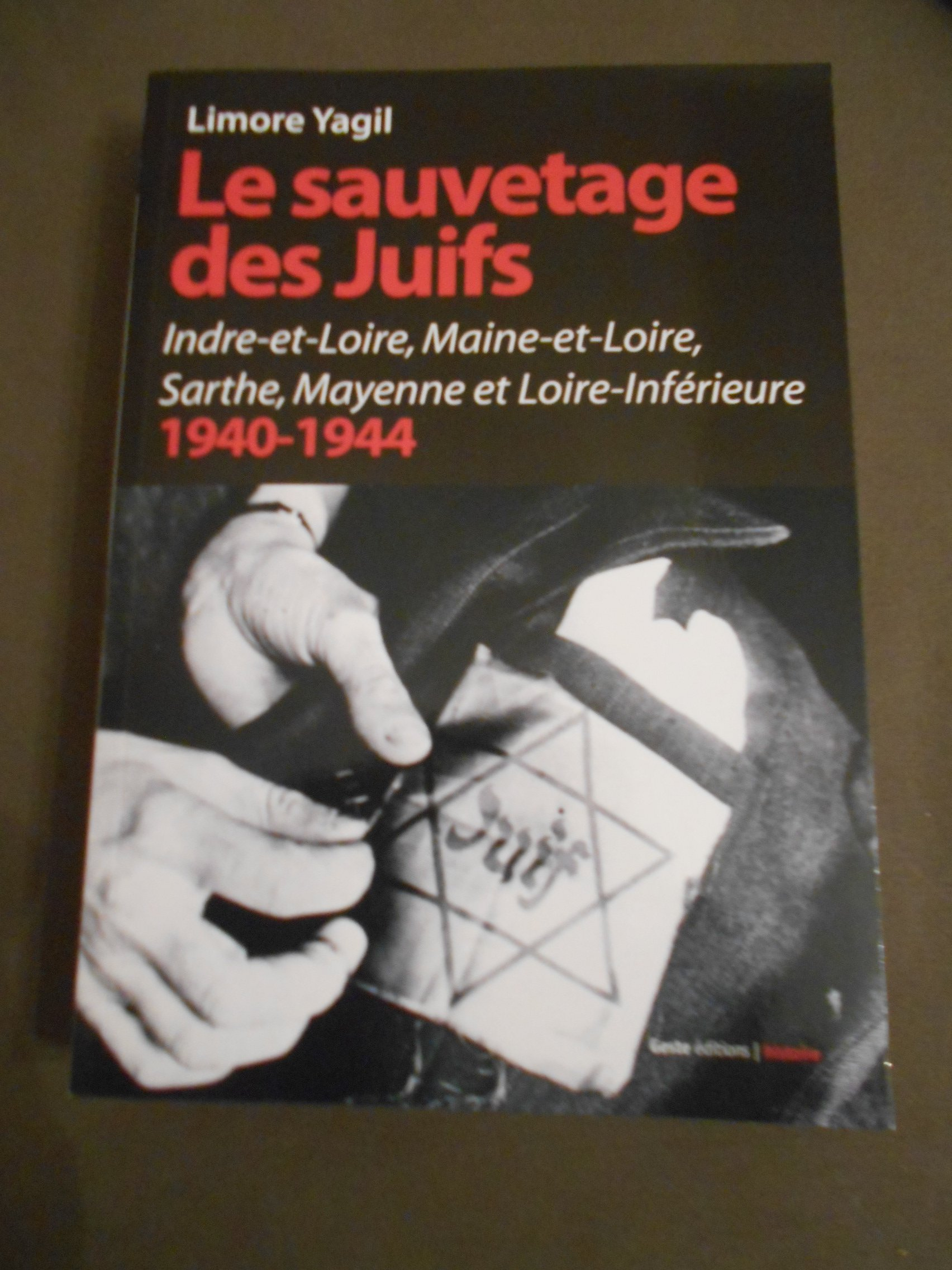 Histoire du sauvetage des Juifs dans la région d'Angers : Indre-et-Loire, Maine-et-Loire, Sarthe, Ma