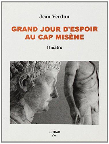 Grand jour d'espoir au cap Misène : théâtre