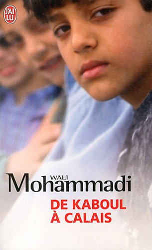 De Kaboul à Calais : l'incroyable périple d'un jeune Afghan : témoignage