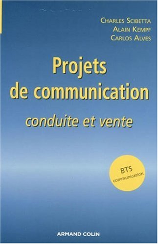 Projets de communication : conduite et vente : BTS communication