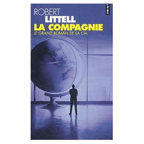 La compagnie : le grand roman de la CIA