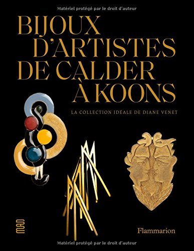 Bijoux d'artistes, de Calder à Koons : la collection idéale de Diane Venet