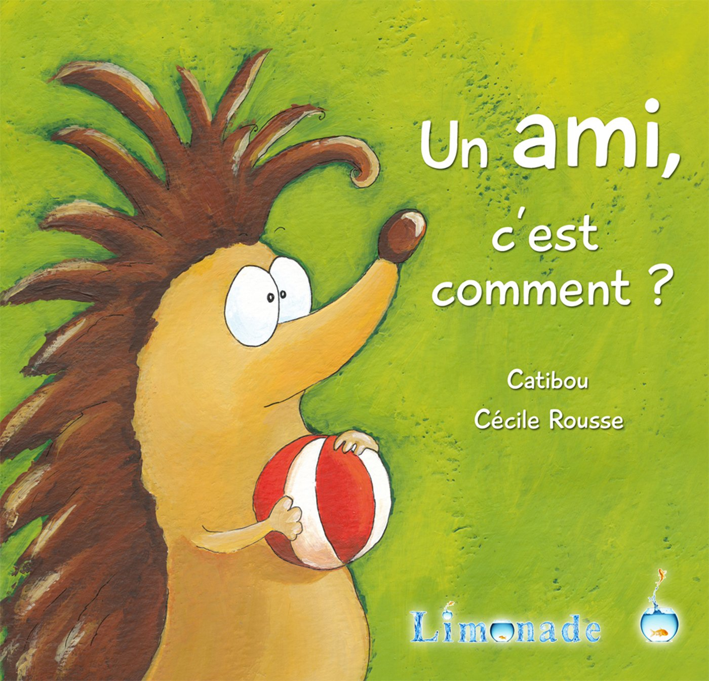 Un ami, c'est comment ?