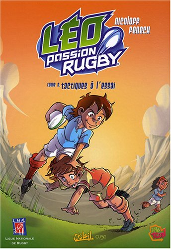 Léo, passion rugby. Vol. 2. Tactiques à l'essai