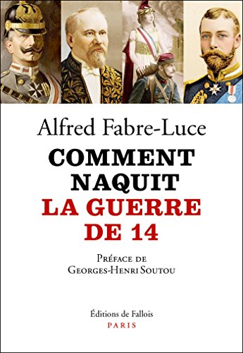 Comment naquit la guerre de 14