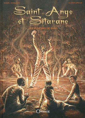 Saint-Ange et Sitarane : les buveurs de sang