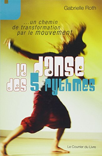 La danse des 5 rythmes : un chemin de transformation par le mouvement
