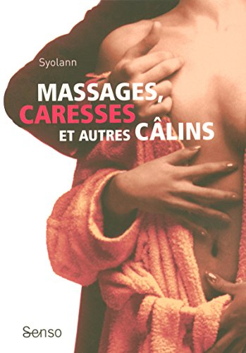 Massages, caresses et autres câlins