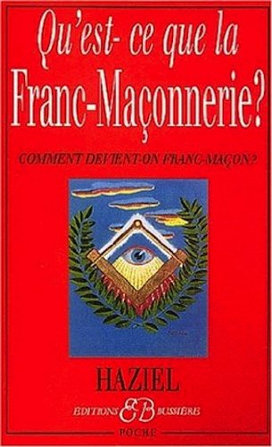 Qu'est-ce que la franc-maçonnerie ? : comment devient-on franc-maçon ?