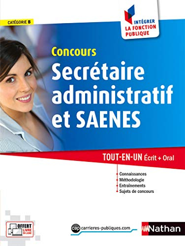 Concours secrétaire administratif et SAENES : catégorie B : tout-en-un écrit + oral