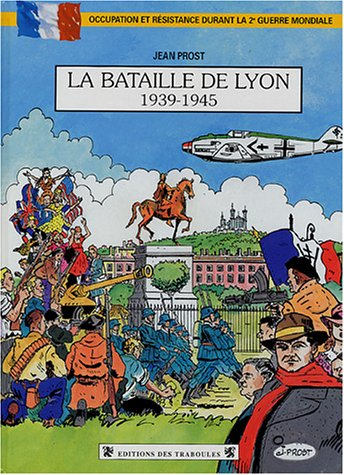 la bataille de lyon 1939-1945