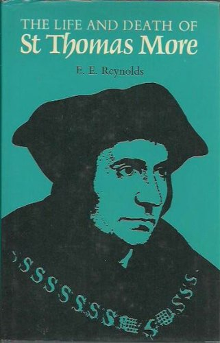 life and death of st. thomas more: the field is won. 1st american ed. 1978 c1968 (396p)